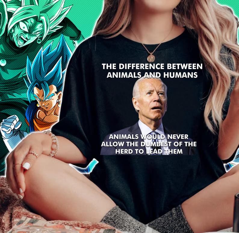 Joe Biden The Difference Between Animals And Humans t-shirt woman shirt
