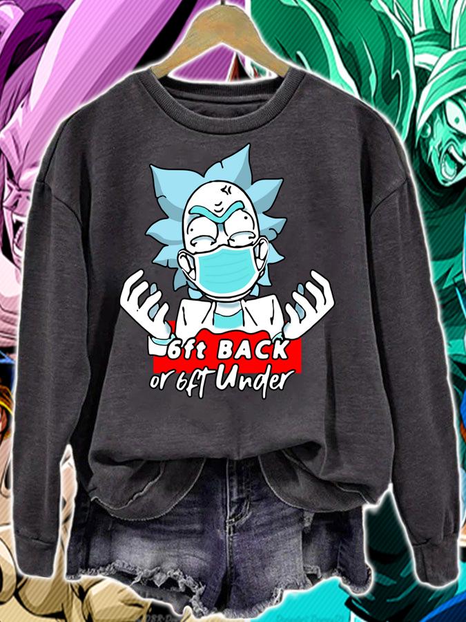 Rick Sanchez Mask 6ft Back Or 6ft Under Coronavirus t-shirt sweatshirt