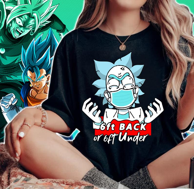 Rick Sanchez Mask 6ft Back Or 6ft Under Coronavirus t-shirt woman shirt