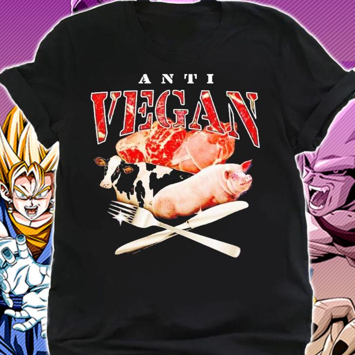 Anti-Vegan shirt t-shirt shirt