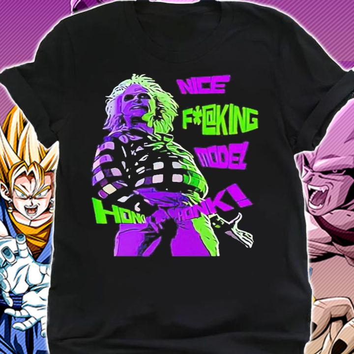 Beetlejuice Nice Fucking Model Honk Honk Shirt t-shirt shirt