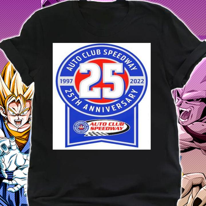 Auto Club Speedway 25Th Anniversary Shirt t-shirt shirt