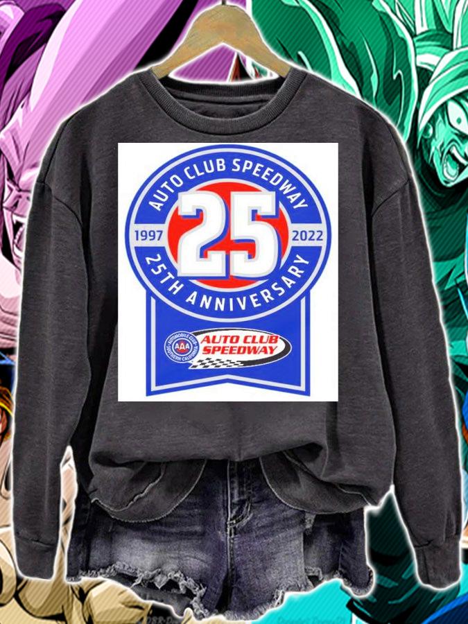 Auto Club Speedway 25Th Anniversary Shirt t-shirt sweatshirt