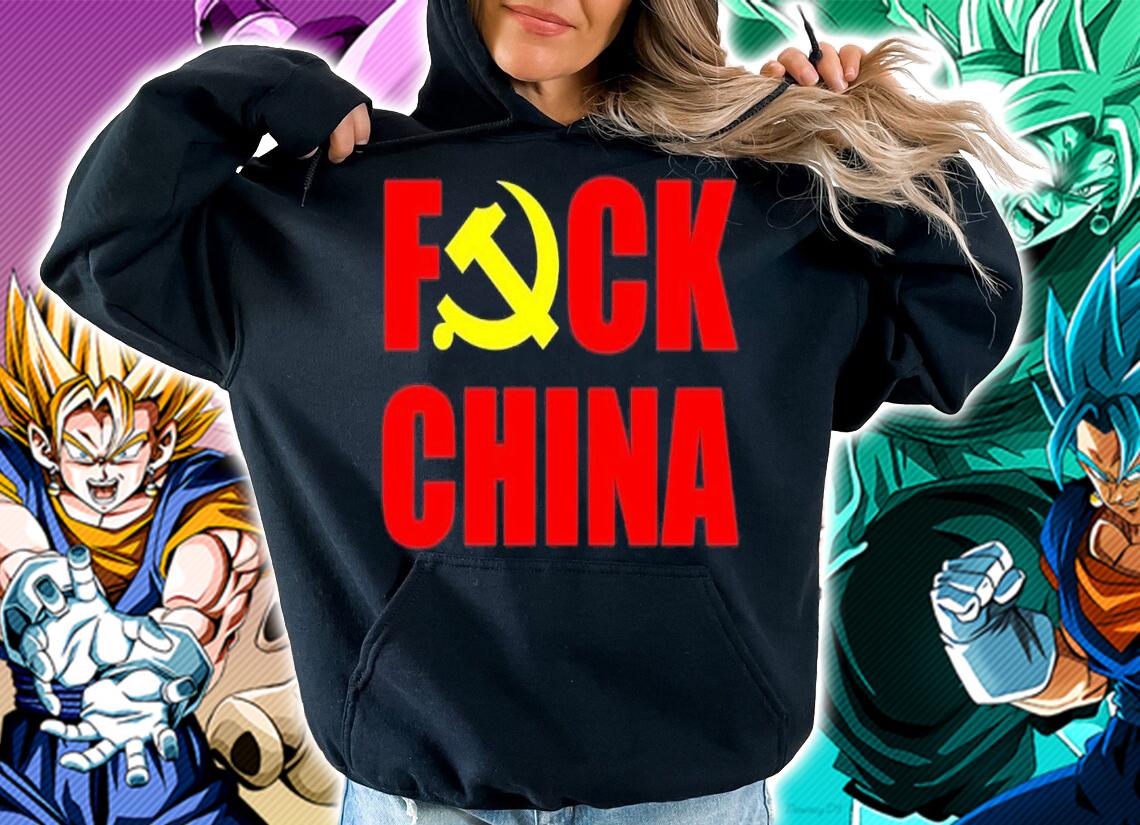 Fuck China shirt, hoodie, sweater and tank top t-shirt hoodie