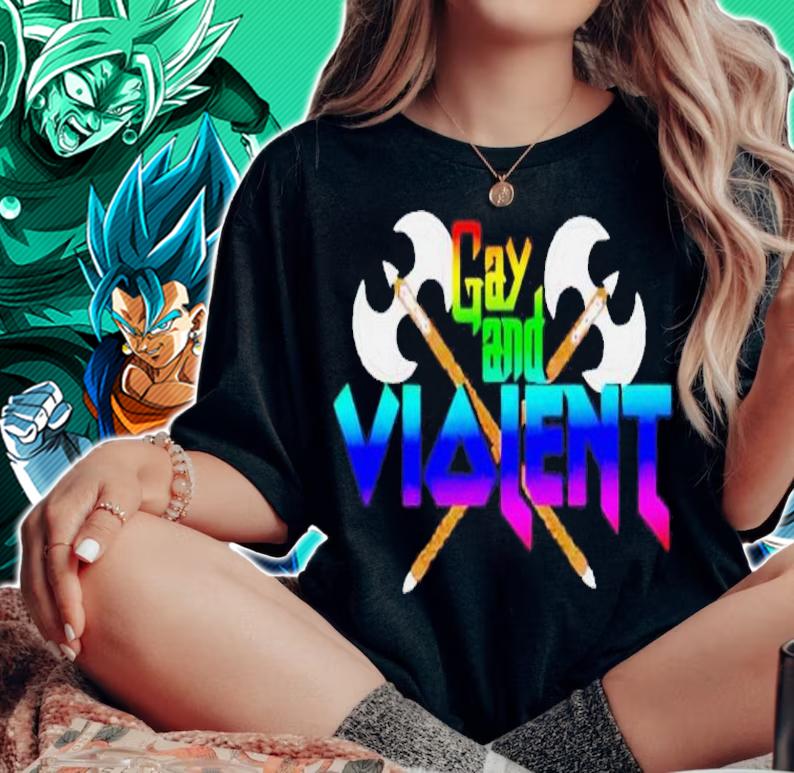 Gay and Violent shirt t-shirt woman shirt