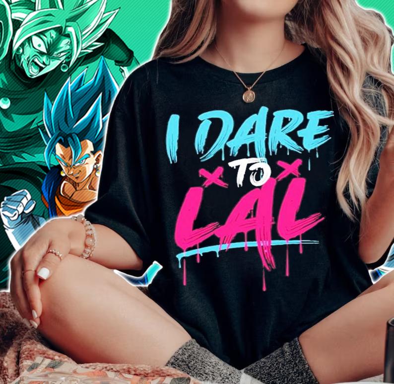 I Dare To Lal Shirt t-shirt woman shirt
