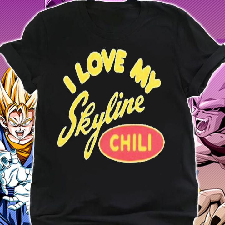 I Love My Skyline Chili Shirt t-shirt shirt