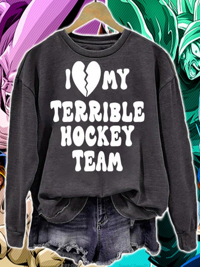 I Love My Terrible Hockey Team Shirt t-shirt sweatshirt