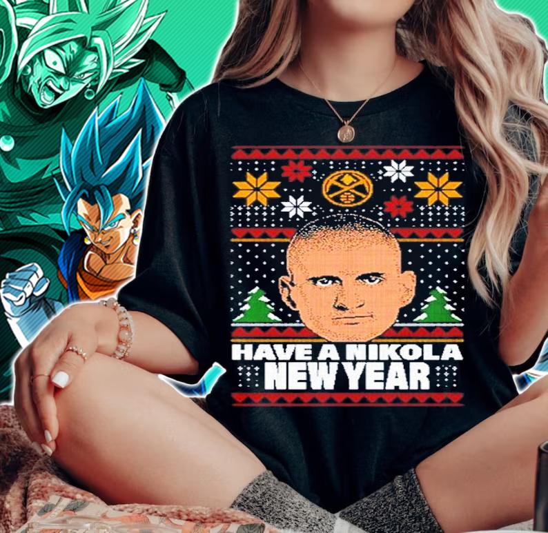 Have A Nikola New Year Shirt t-shirt woman shirt