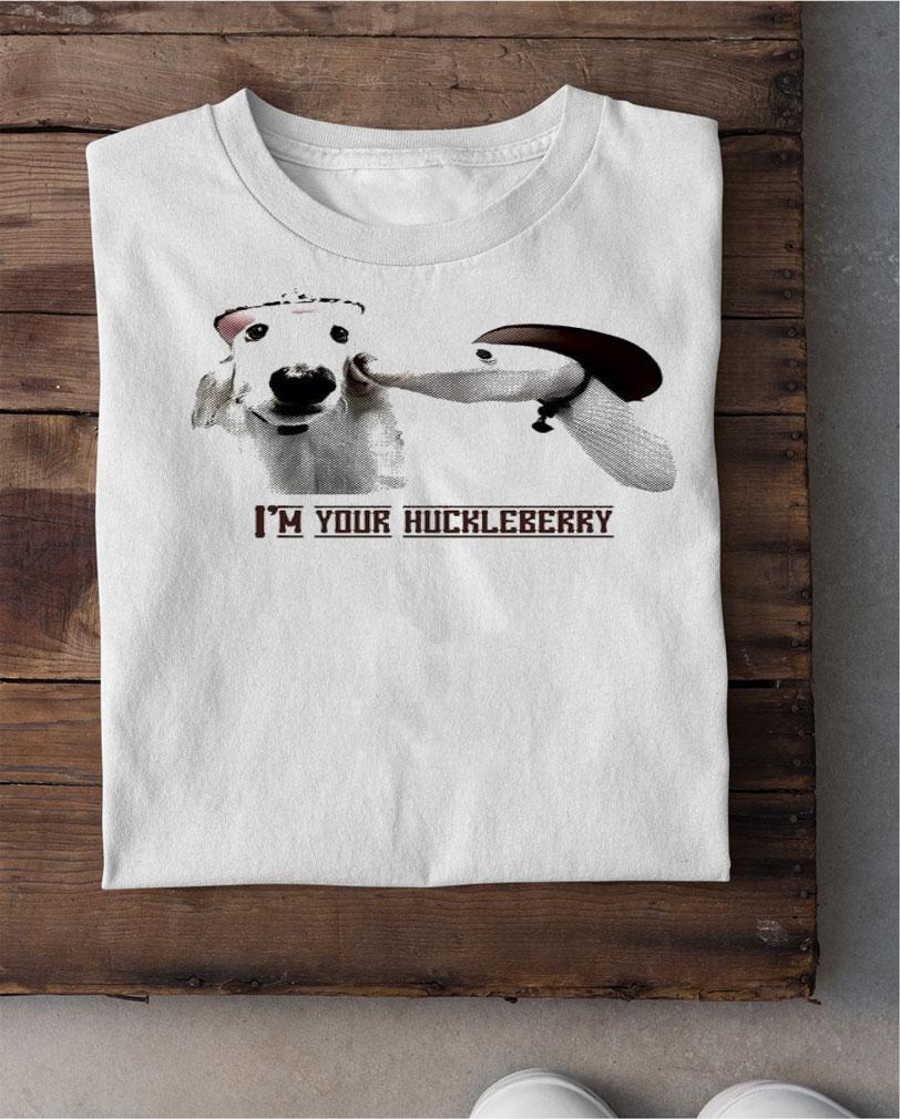 Esperborzoi I'm Your Huckleberry Shirt t-shirt shirt