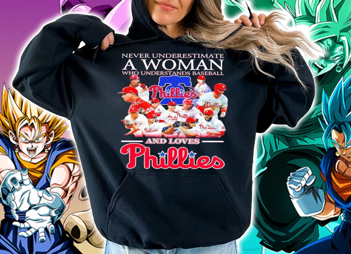 Never Underestimate A Woman Who Understands Baseball And Love Phillies Signatures Shirt t-shirt hoodie