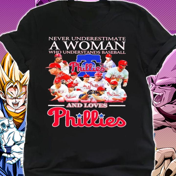 Never Underestimate A Woman Who Understands Baseball And Love Phillies Signatures Shirt t-shirt shirt