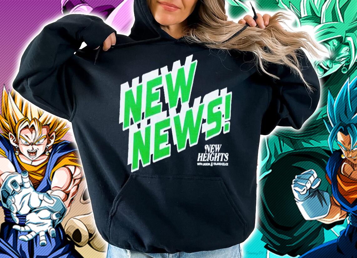 New Heights New News shirt t-shirt hoodie