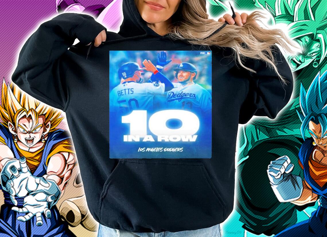 10 In A Row Los Angeles Baseball Shirt t-shirt hoodie