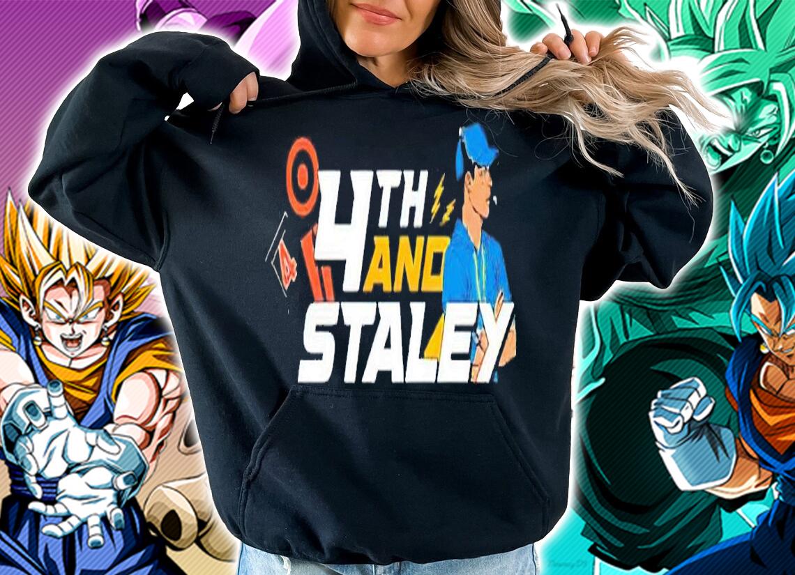 4th And Staley shirt t-shirt hoodie