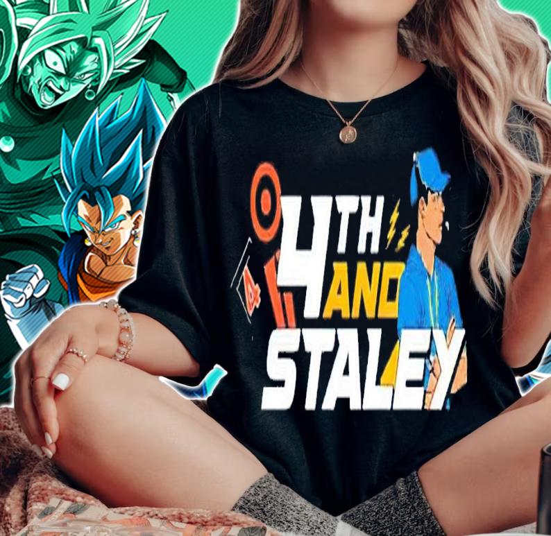 4th And Staley shirt t-shirt woman shirt