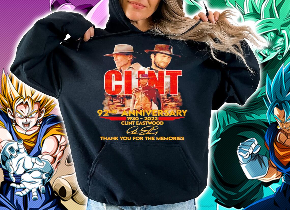 Clint 92nd anniversary 1930 2022 thank you for the memories shirt t-shirt hoodie
