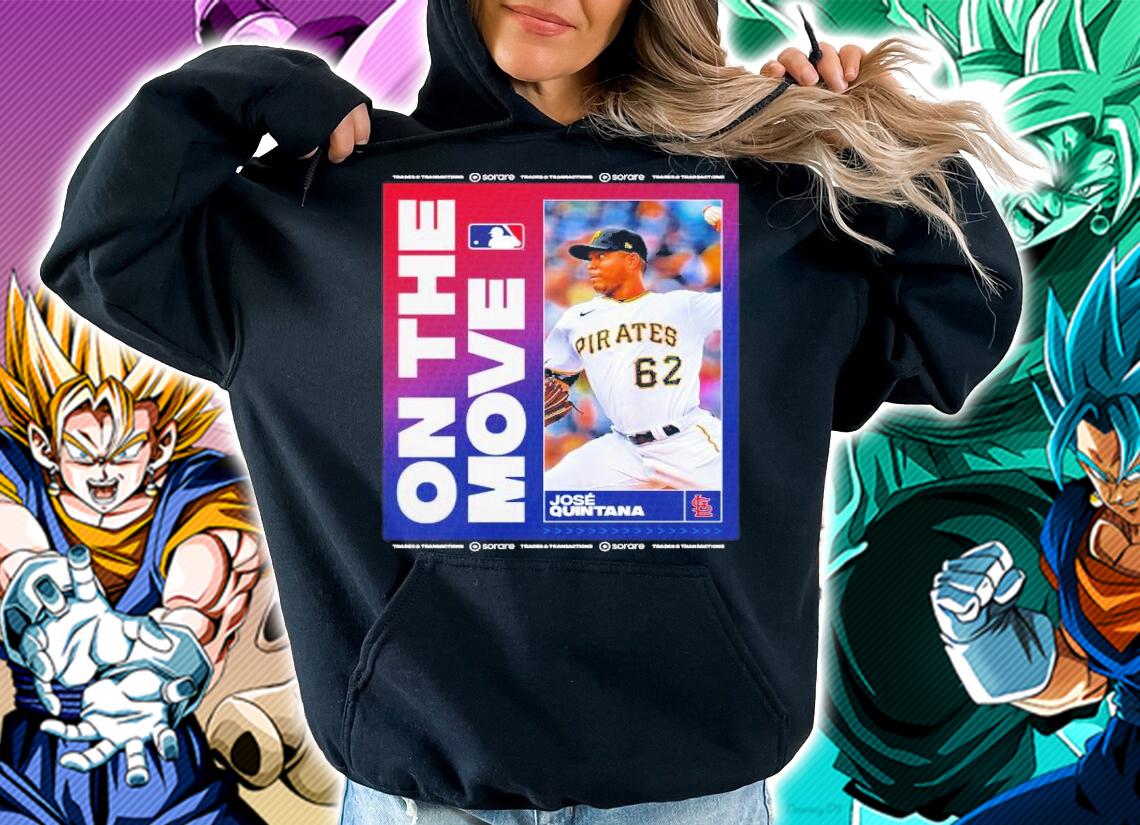 Jose Quintana On The Move St Louis Cardinals Shirt t-shirt hoodie