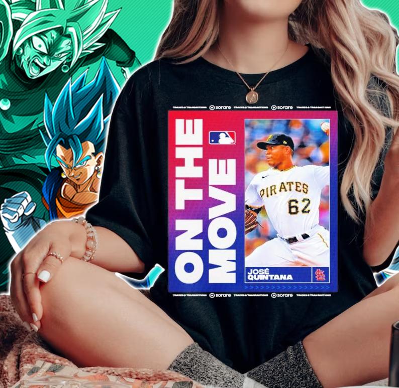 Jose Quintana On The Move St Louis Cardinals Shirt t-shirt woman shirt