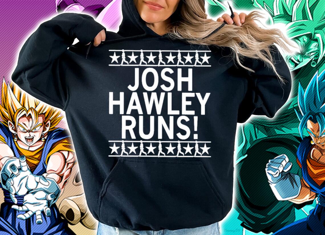 Josh Hawley Runs Shirt t-shirt hoodie