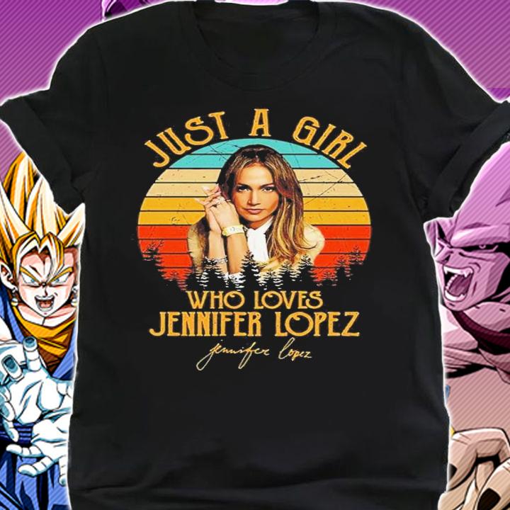 Just A Girl Who Loves Jlo Diva Lopez Vintage Shirt t-shirt shirt