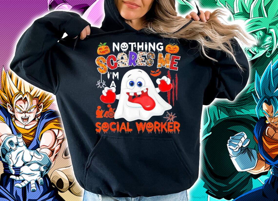 Nothing Scares Me I'm A Social Worker Halloween Boo Ghost T-Shirt t-shirt hoodie