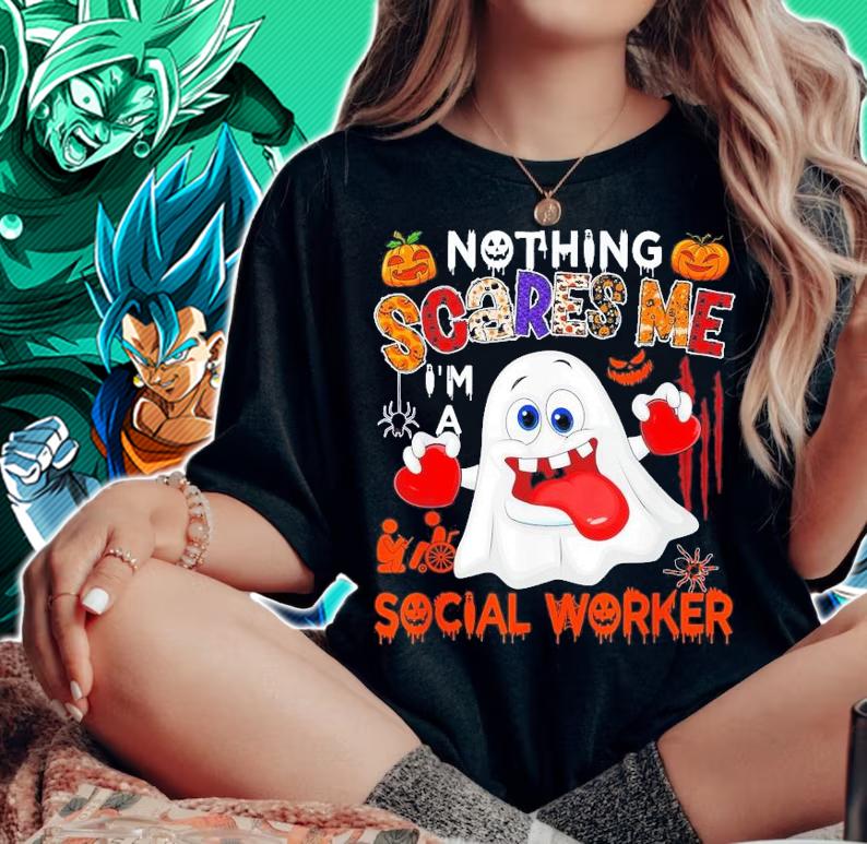 Nothing Scares Me I'm A Social Worker Halloween Boo Ghost T-Shirt t-shirt woman shirt