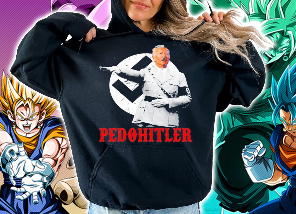 Pedohitler Anti Joe Biden Meme T-Shirt t-shirt hoodie
