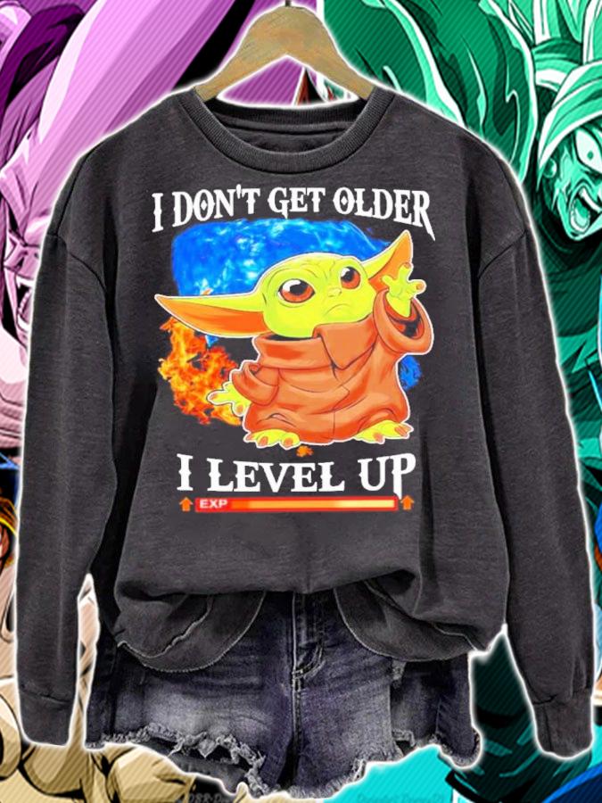 Baby Yoda I Don't Get Older I Level Up Exp Shirt t-shirt sweatshirt