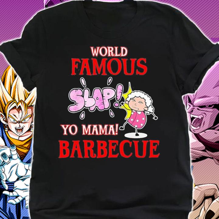 BBQ Grilling World Famous Slap Yo Mama Barbecue T-Shirt t-shirt shirt