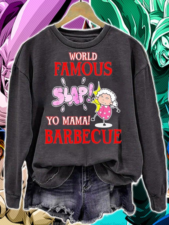 BBQ Grilling World Famous Slap Yo Mama Barbecue T-Shirt t-shirt sweatshirt