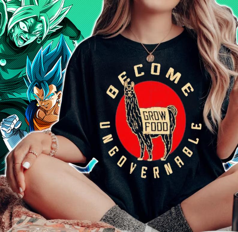 Become Ungovernable Grow Food Shirt t-shirt woman shirt