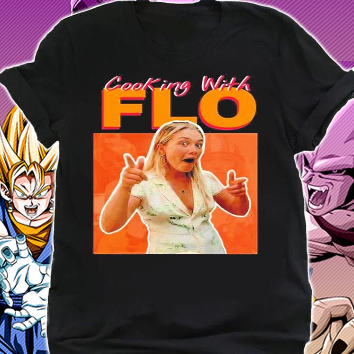 Cooking With Flo Model Funny Shirt t-shirt shirt