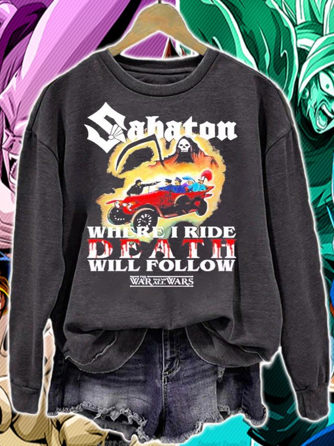 Sabaton where I ride death will follow Sarajevo Propaganda shirt t-shirt sweatshirt