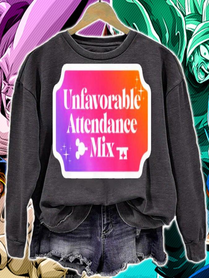Unfavorable Attendance Mix Shirt t-shirt sweatshirt