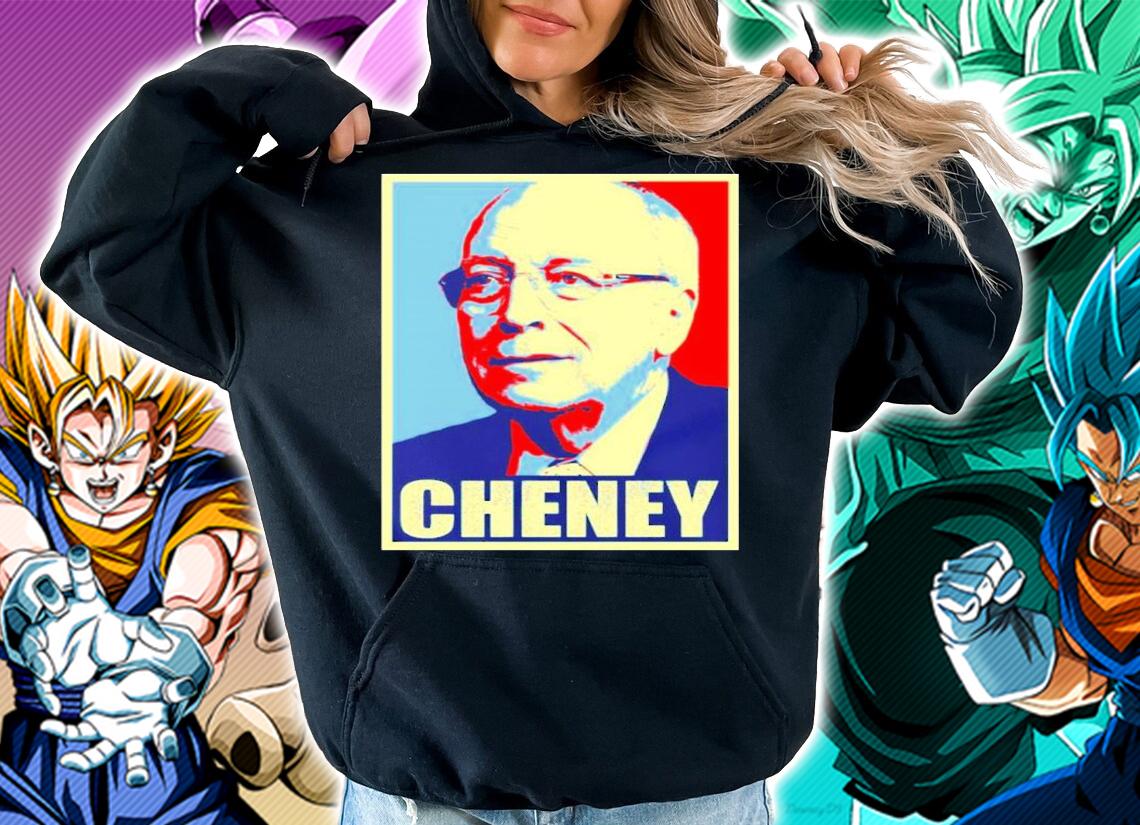Vice President Dick Cheney Hope Shirt t-shirt hoodie
