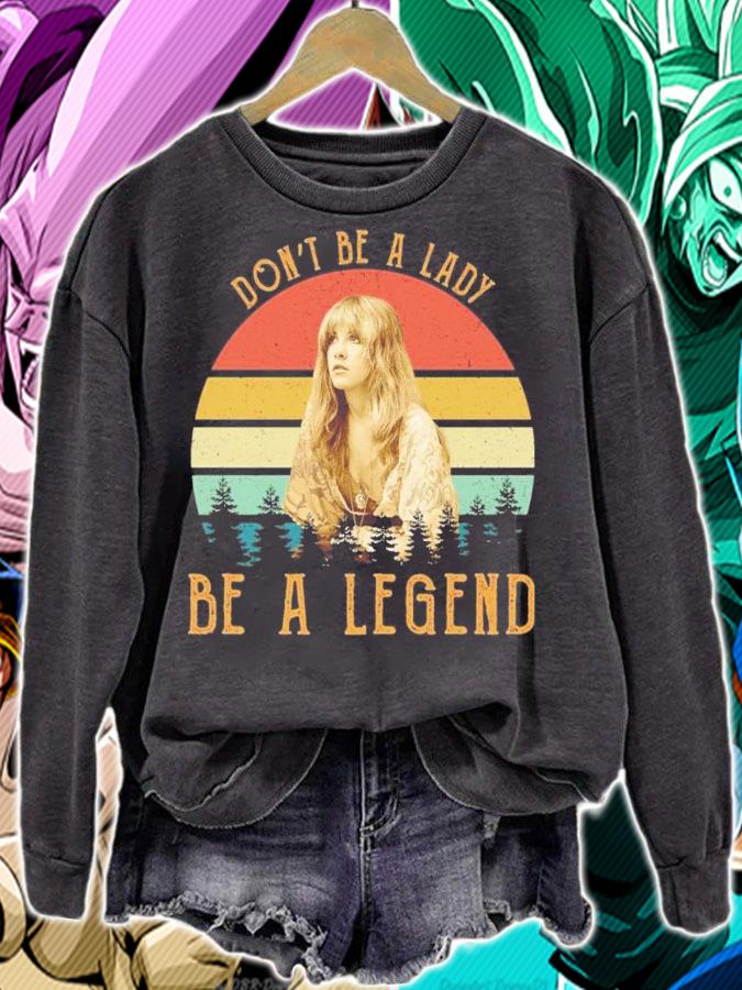 Don't Be A Lady Stevie Nicks Vintage Shirt t-shirt sweatshirt