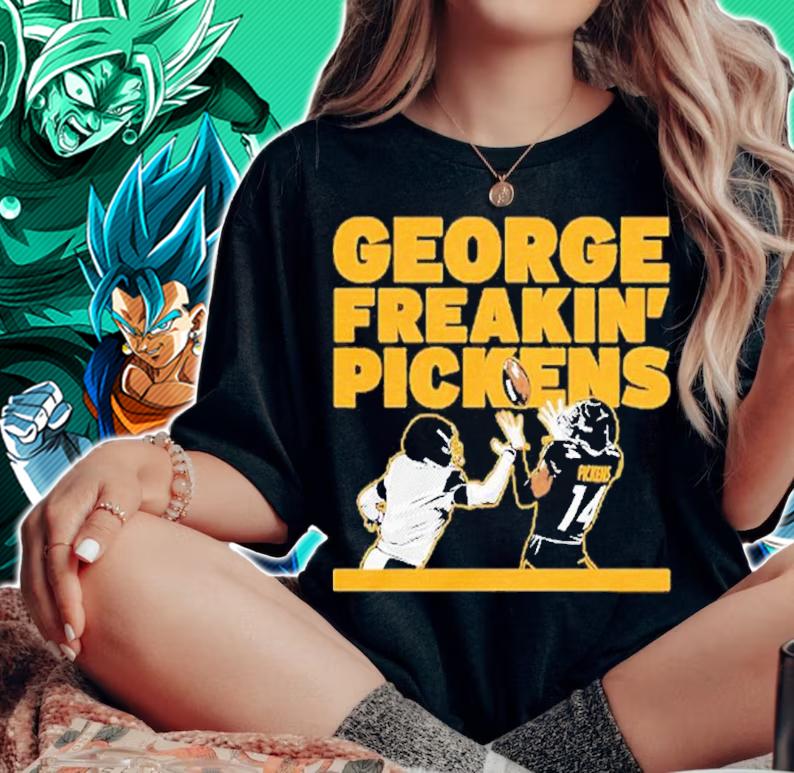 George Freakin' Pickens shirt t-shirt woman shirt
