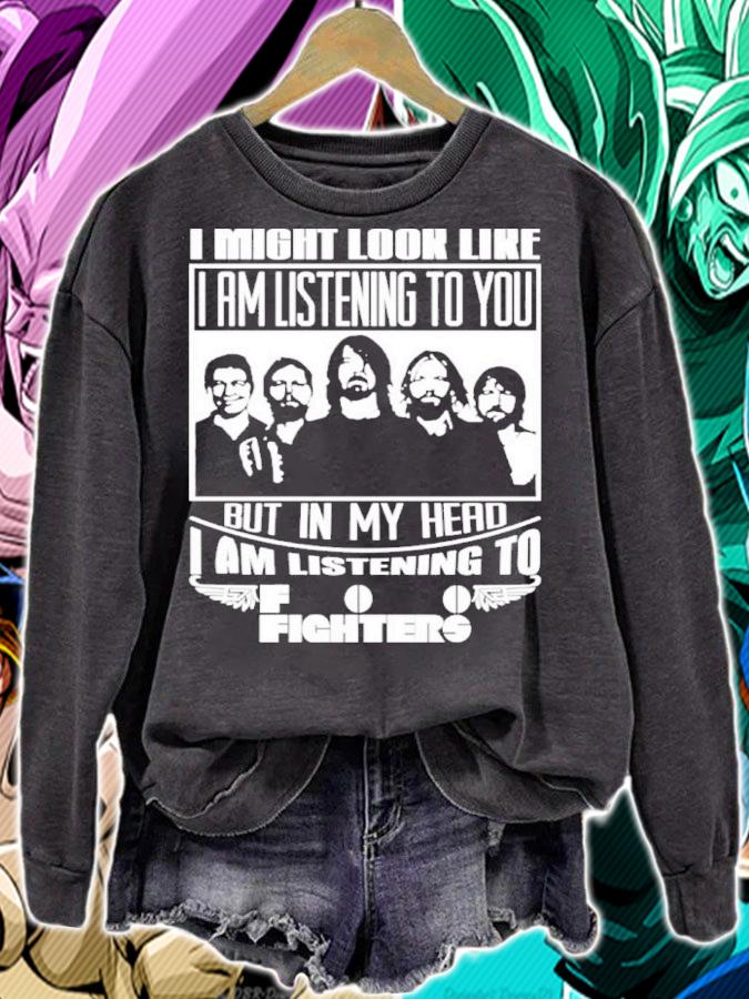 I Might Look Like I Am Listening To Foo Fighters Shirt t-shirt sweatshirt