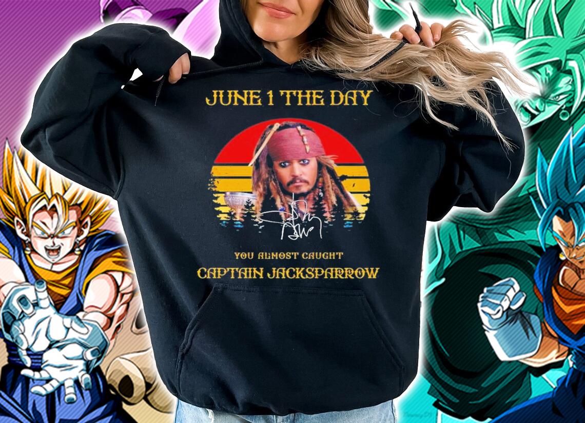 Johnny Depp June 1 The Day You Almost Caught Captain Jacksparrow Vintage Signatures Shirt t-shirt hoodie