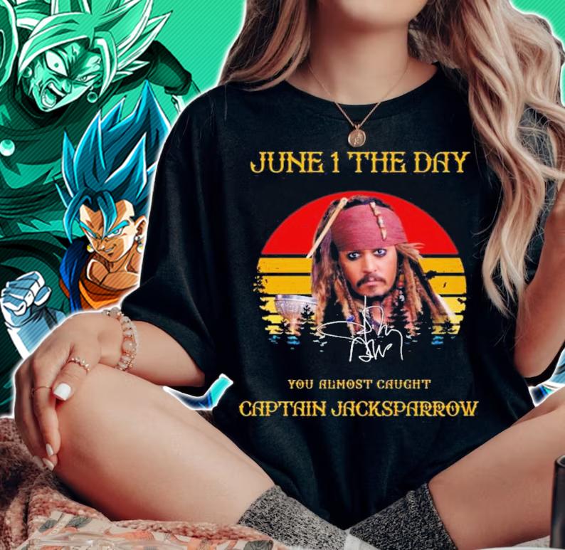 Johnny Depp June 1 The Day You Almost Caught Captain Jacksparrow Vintage Signatures Shirt t-shirt woman shirt