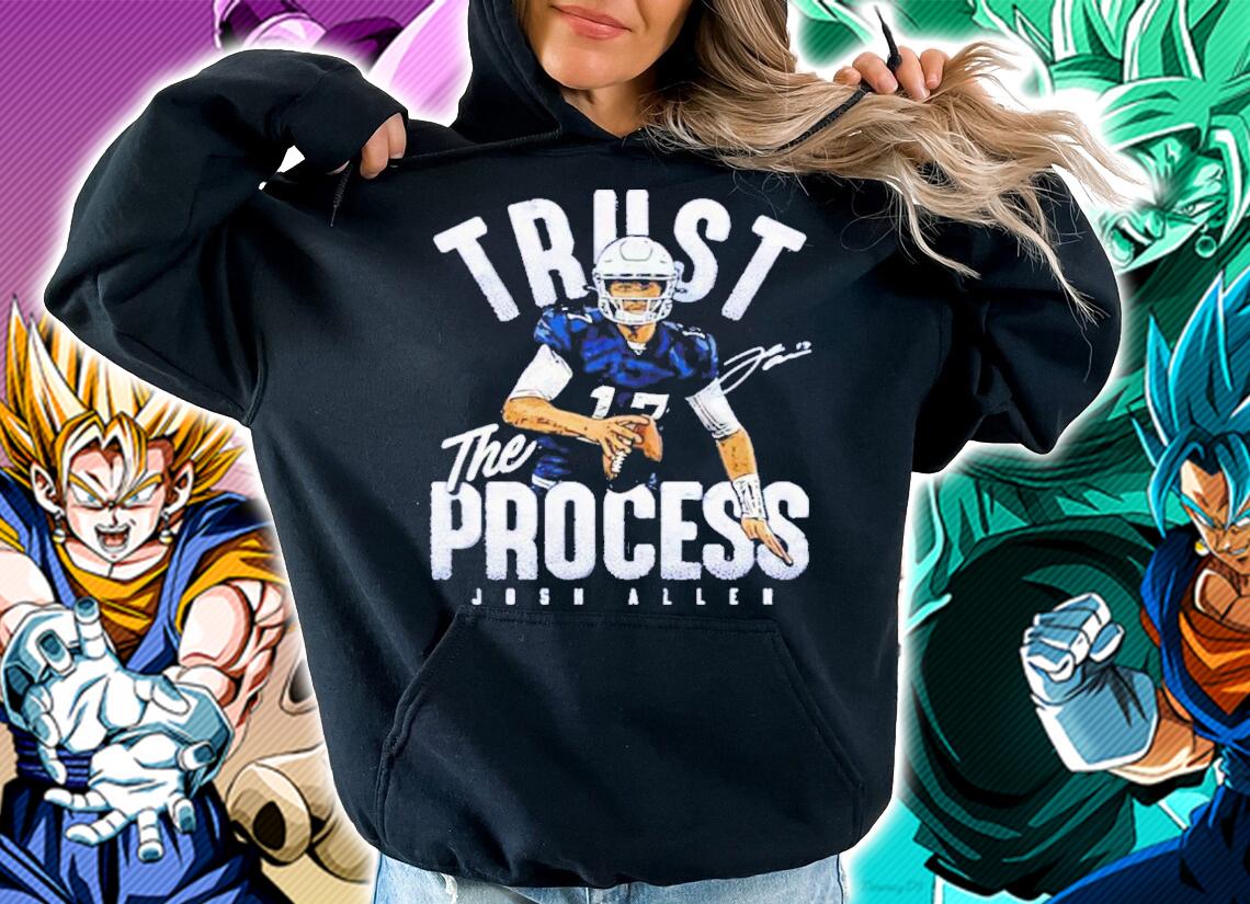 Josh Allen Trust The Process For Buffalo Bills Shirt t-shirt hoodie