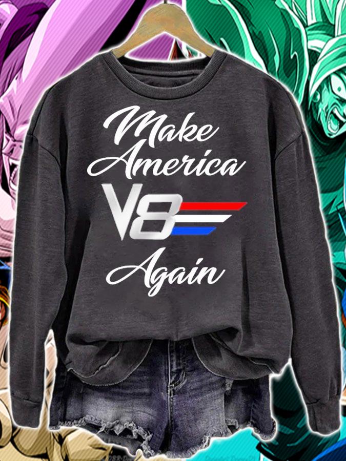 Make America V8 Again Shirt t-shirt sweatshirt