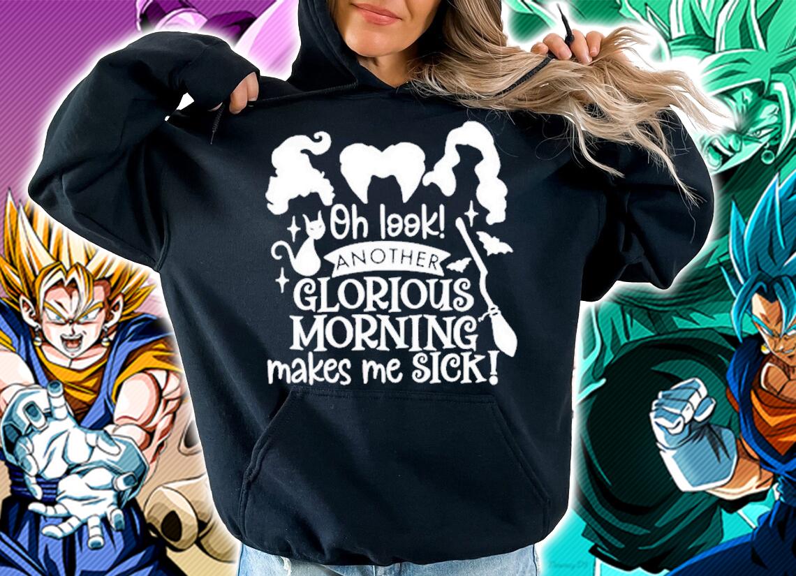 Oh Look Another Glorious Morning Makes Me Sick Halloween T-Shirt t-shirt hoodie