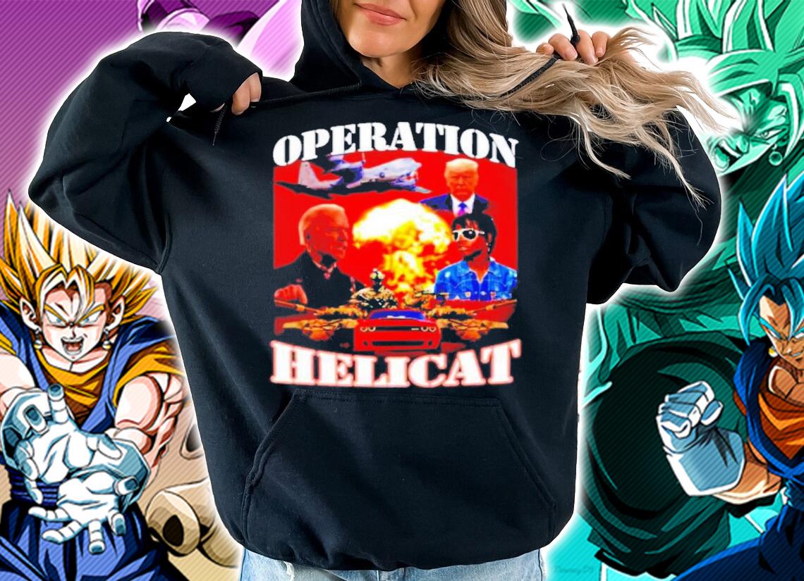 Operation Hellcat Die For This Hellcat Joe Biden Trump Shirt t-shirt hoodie