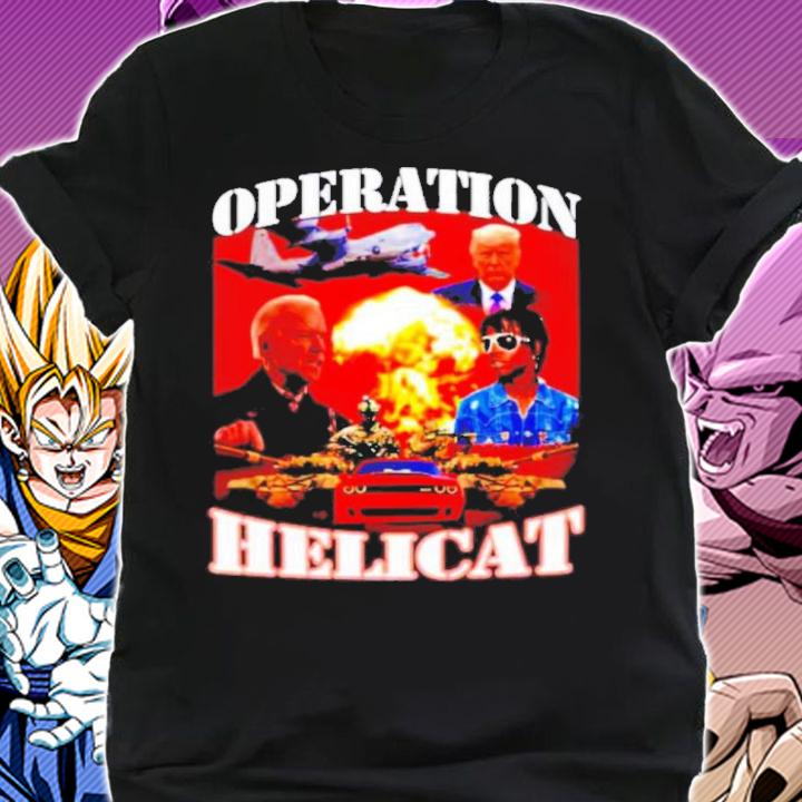 Operation Hellcat Die For This Hellcat Joe Biden Trump Shirt t-shirt shirt