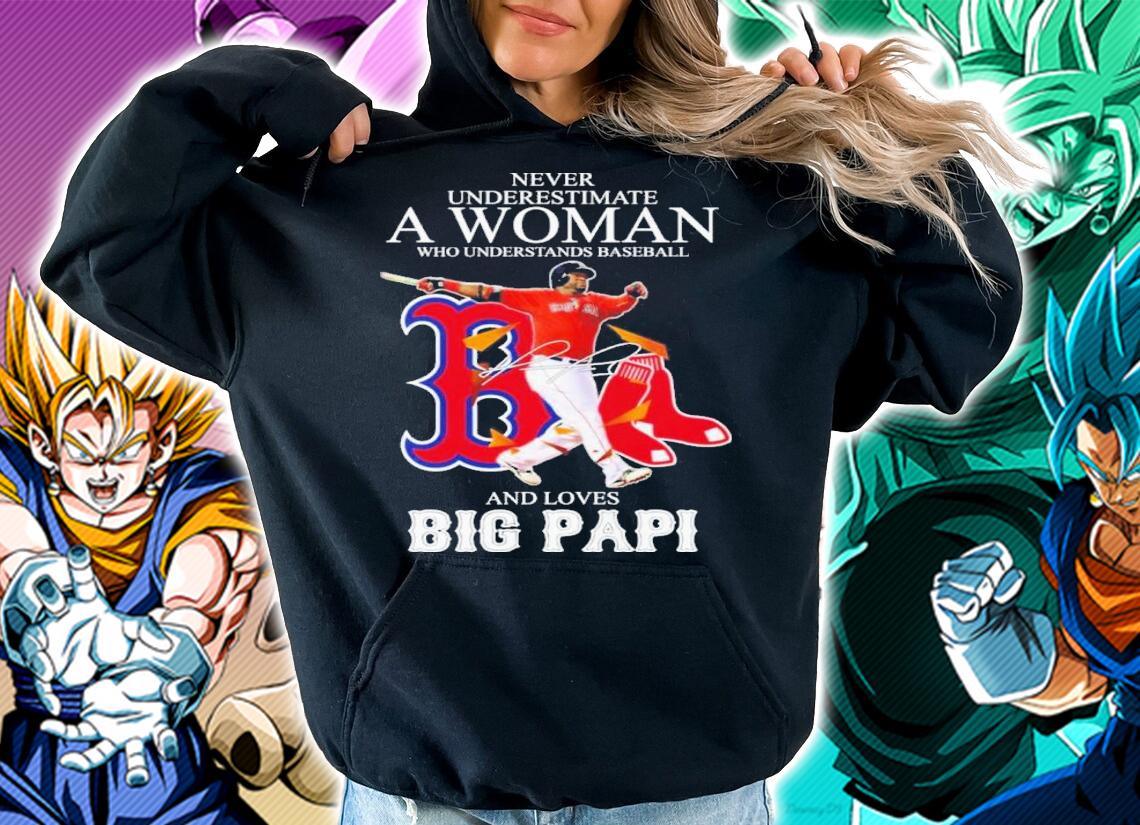 Never Underestimate A Woman Who Understands Baseball And Loves Big Papi Signature Shirt t-shirt hoodie