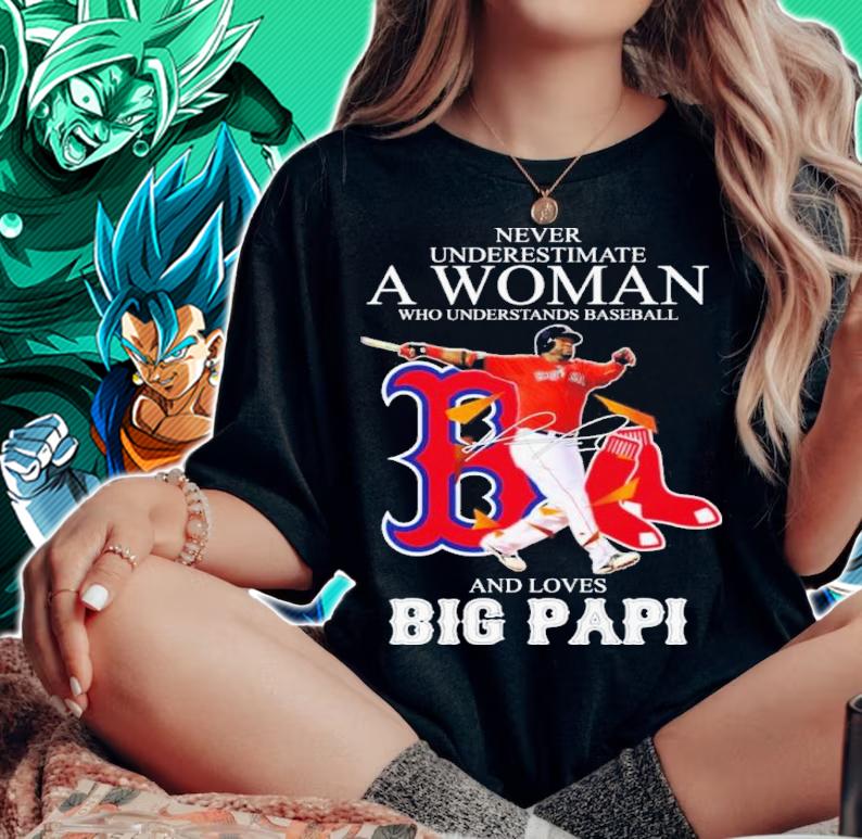 Never Underestimate A Woman Who Understands Baseball And Loves Big Papi Signature Shirt t-shirt woman shirt