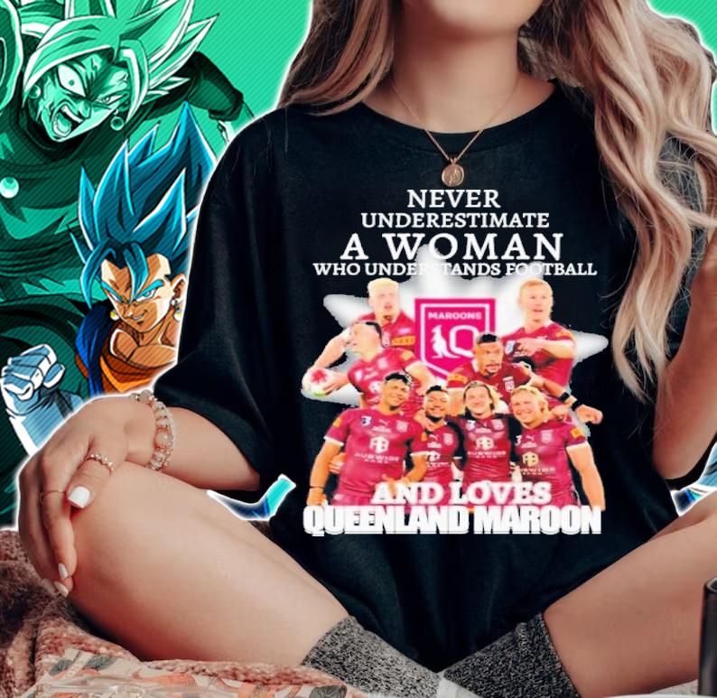 Never Underestimate A Woman Who Understands Football And Loves Queensland Maroon t-shirt woman shirt