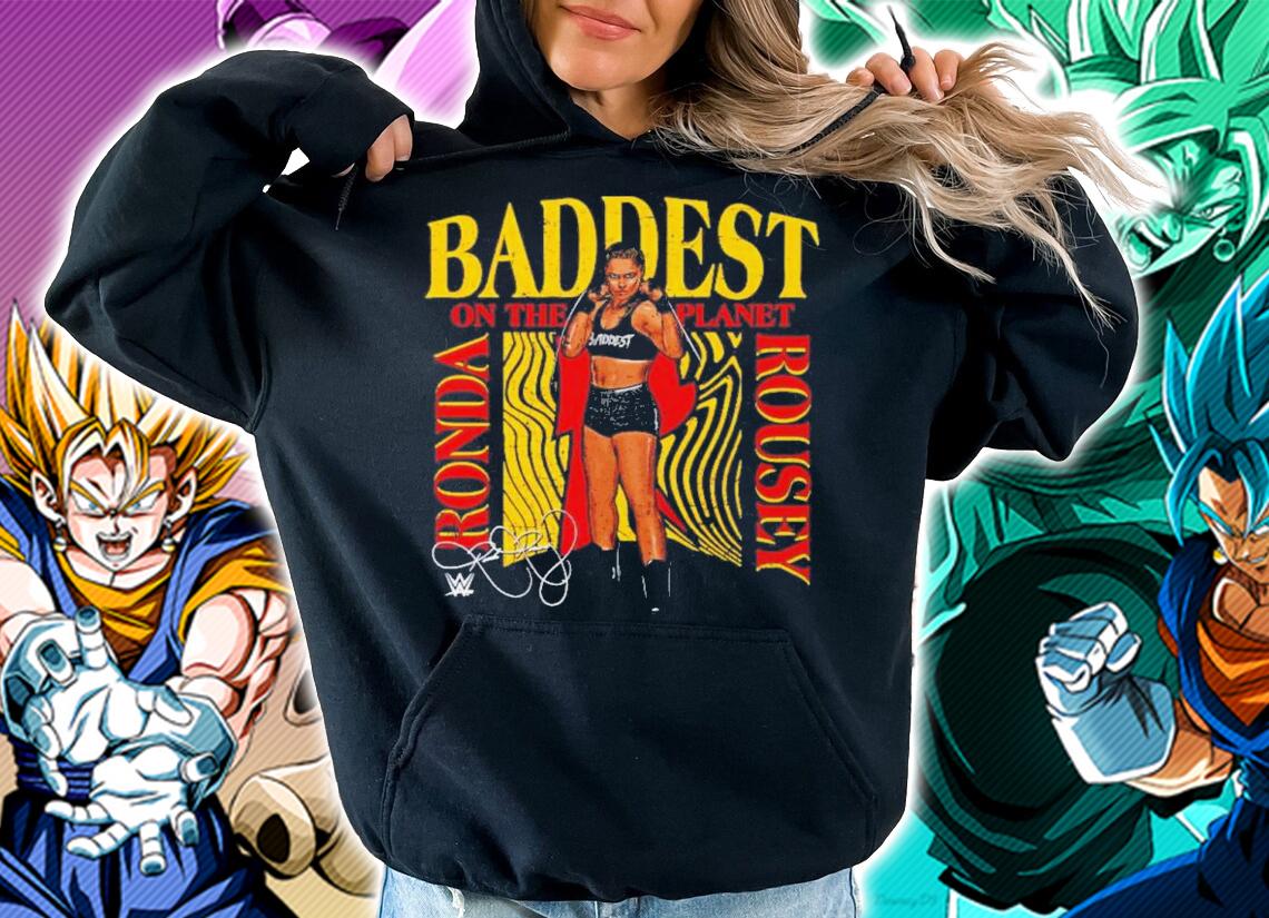 Ronda Rousey Baddest On The Planet Shirt t-shirt hoodie